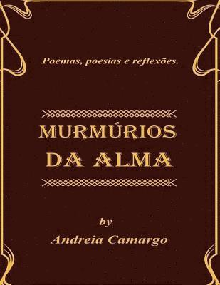 bokomslag Murmurios da alma: Poemas e pensamentos