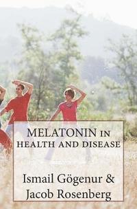 bokomslag MELATONIN in health and disease