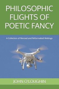 bokomslag Philosophic Flights of Poetic Fancy