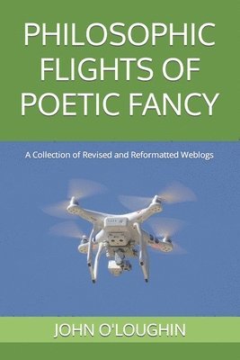Philosophic Flights of Poetic Fancy 1