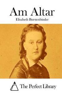 Elisabeth Burstenbinder, The Perfect Library - Am Altar, Häftad