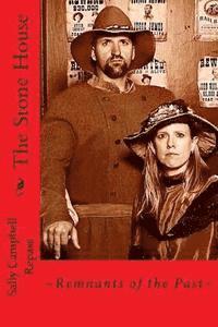 Sally Campbell Repass - The Stone House: Remnants of the Past, Häftad
