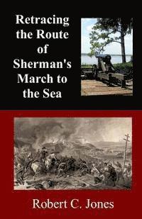 Retracing the Route of Sherman's March to the Sea 1