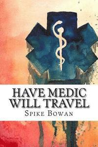 bokomslag Have Medic Will Travel: Complete Series