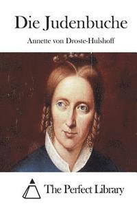 Annette Von Droste-Hulshoff, The Perfect Library - Die Judenbuche, Häftad