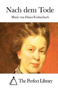 Marie Von Ebner-Eschenbach, The Perfect Library - Nach dem Tode, Häftad