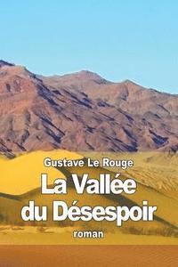 bokomslag La Vallée du Désespoir