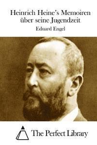 Heinrich Heine's Memoiren über seine Jugendzeit