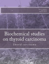 bokomslag Biochemical studies on thyroid carcinoma: Throid carcinoma