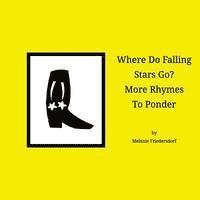 Where Do Falling Stars Go? More Rhymes To Ponder 1