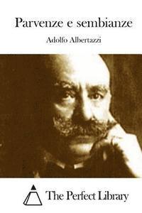 Adolfo Albertazzi, The Perfect Library - Parvenze E Sembianze, Häftad