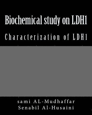 Biochemical study on LDH1: Characterization of LDH1 1