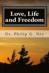 bokomslag Love, Life and Freedom: Volume I: All Possible with Truth