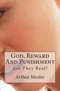 bokomslag God, Reward And Punishment: Are They Real?