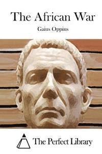 Gaius Oppius, The Perfect Library - The African War, Häftad
