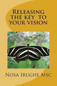 bokomslag Releasing the key to your vision