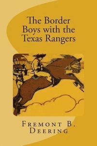 bokomslag The Border Boys with the Texas Rangers