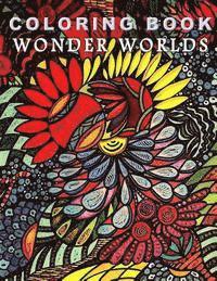 bokomslag Coloring Book Wonder Worlds: Relaxing Designs for Calming, Stress and Meditation