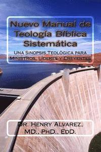 bokomslag Nuevo Manual de Teologia Biblica Sistemitica: Una Sinopsis Teológica para Ministros, Líderes y Creyentes