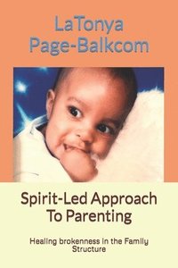 bokomslag Spirit-Led Approach To Parenting