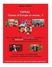 bokomslag Tsipras: Europe 's Chavez or worse?