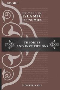bokomslag Notes on Islamic Economics: Theories and Institutions