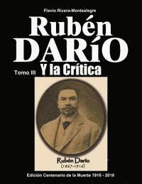 bokomslag Ruben Dario y la Critica. Tomo III: : Homenaje en el Centenario de su Muerte 1916-2016