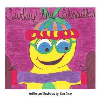 Curley the Caterpillar: children's book 1