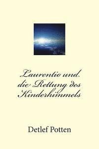 bokomslag Laurentio und die Rettung des Kinderhimmels