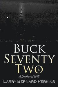 bokomslag Buck Seventy Two: A Destiny of WIll