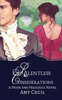 bokomslag Relentless Considerations: A Tale of Pride and Prejudice