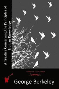 bokomslag A Treatise Concerning the Principles of Human Knowledge