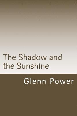 Glenn R. Power, Valeri Barnes - The Shadow and the Sunshine: finding God on my journey with chronic illness, Häftad