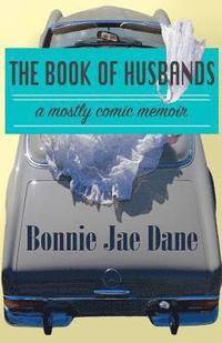 bokomslag The Book of Husbands: a true story