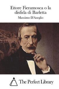 bokomslag Ettore Fieramosca O La Disfida Di Barletta