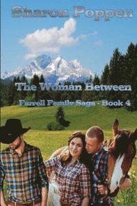 bokomslag The Woman Between: The Farrell Family Saga - Book 4