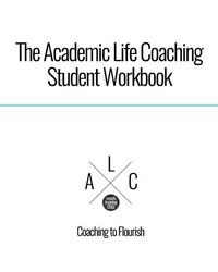bokomslag The Academic Life Coaching Student Workbook