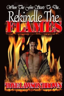bokomslag Rekindle The Flames