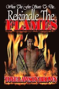 Rekindle The Flames 1