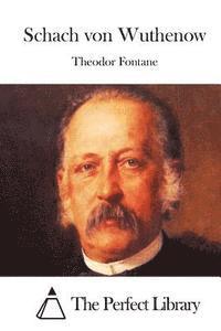 Theodor Fontane, The Perfect Library - Schach von Wuthenow, Häftad