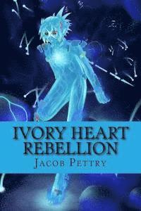 bokomslag Ivory Heart: Rebellion