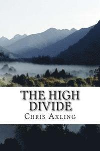 Chris Axling - The High Divide, Häftad