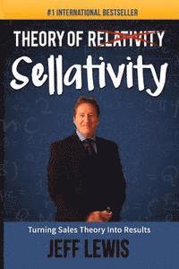Jeff Lewis - Theory of Sellativity: Turning Theory into Results, Häftad