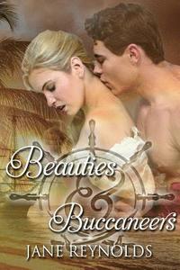 bokomslag Beauties & Buccaneers: Book 2 in The Swashbuckling Romance Series