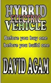 bokomslag Hybrid Electric vehicle: Before you buy one, before you build one