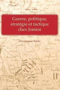 bokomslag Guerre, politique, strategie et tactique chez Jomini