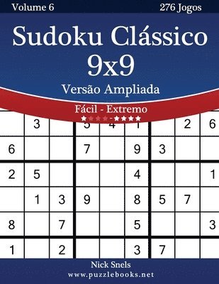 Sudoku Clássico 9x9 Versão Ampliada - Fácil ao Extremo - Volume 6 - 276 Jogos 1