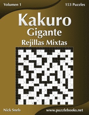 bokomslag Kakuro Gigante Rejillas Mixtas - Volumen 1 - 153 Puzzles
