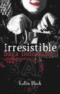 bokomslag Irresistible: Saga Indomable I