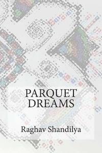 Parquet Dreams 1